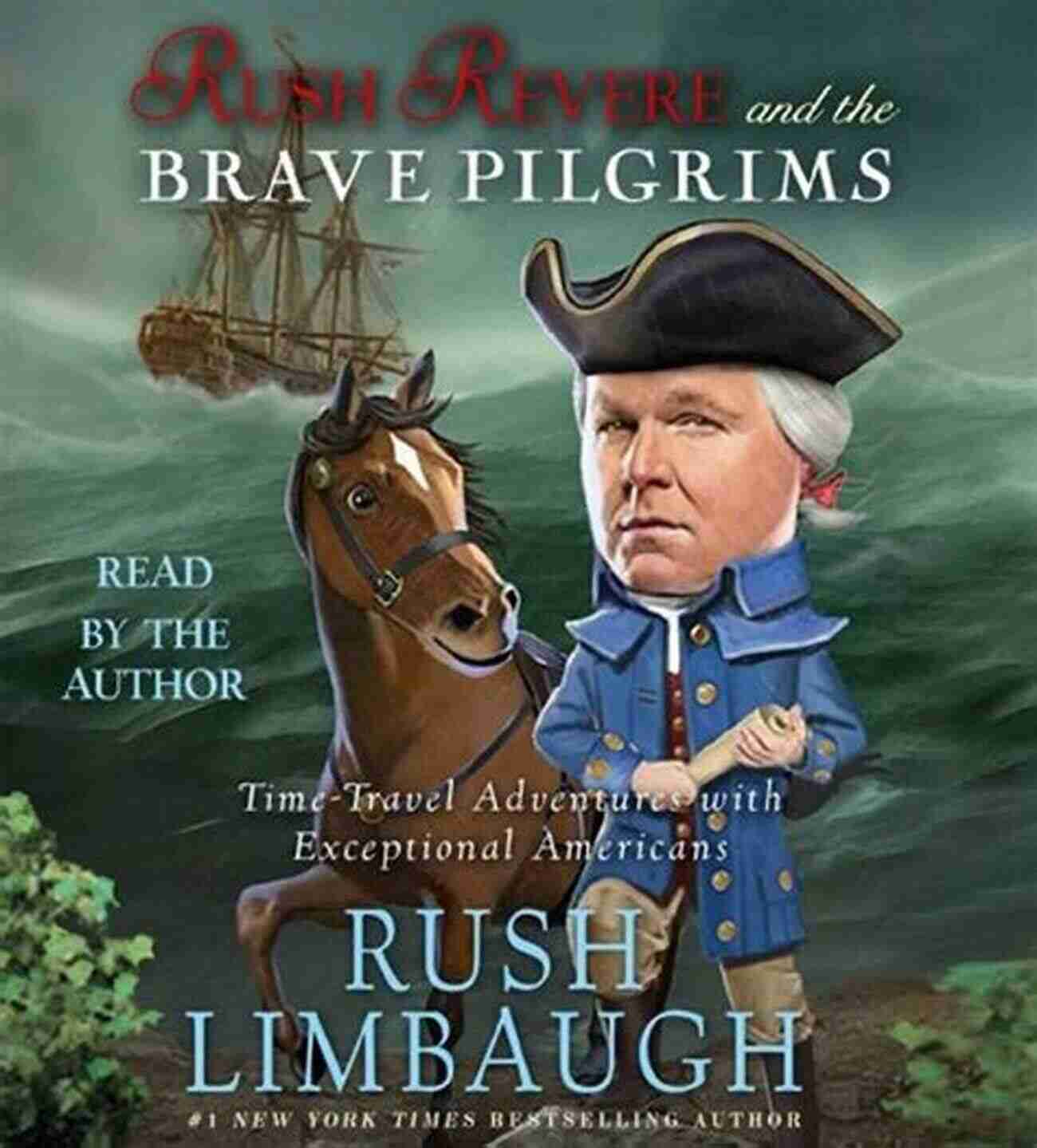 Time Travel Adventures With Exceptional Americans Rush Revere And The First Patriots: Time Travel Adventures With Exceptional Americans