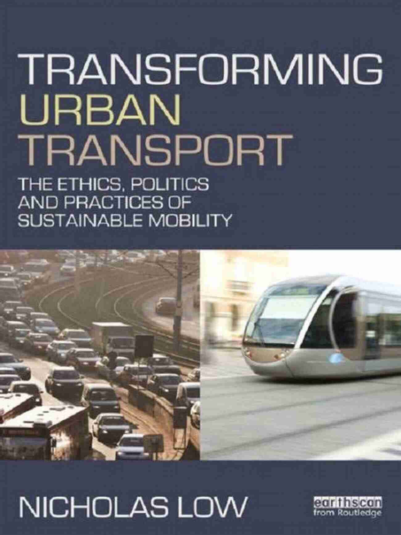 Transforming Urban Transport From Automobility To Sustainable Transport Transforming Urban Transport: From Automobility To Sustainable Transport