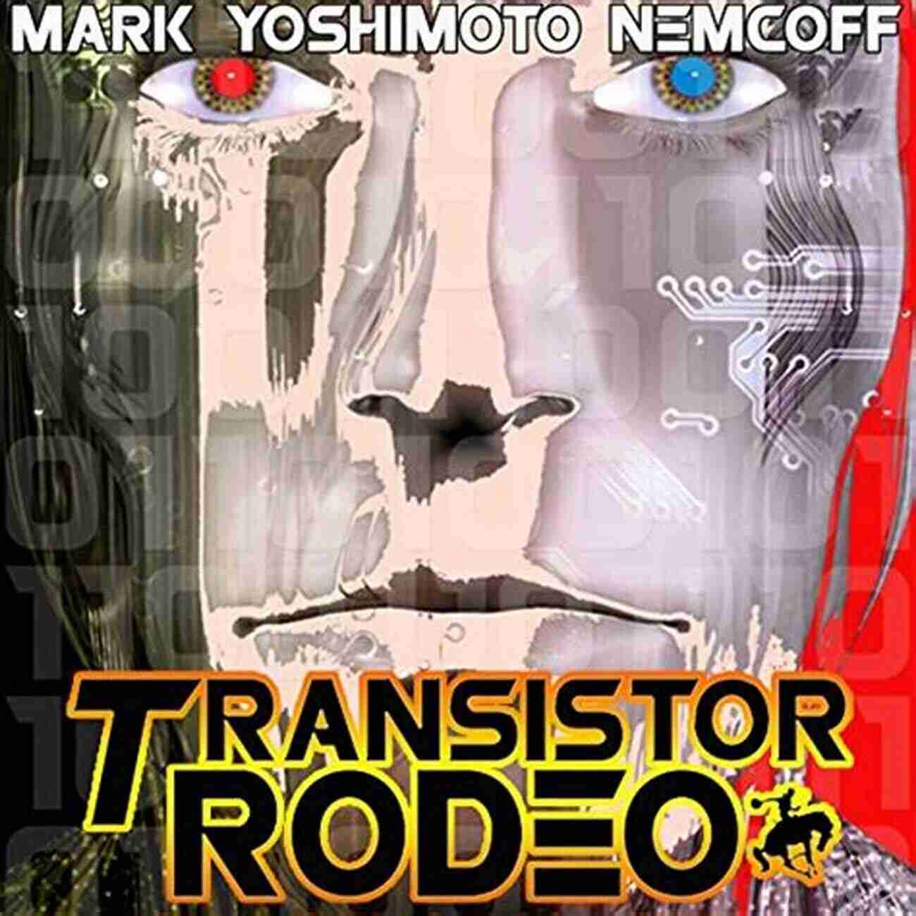 Transistor Rodeo Album Cover Transistor Rodeo Mark Yoshimoto Nemcoff