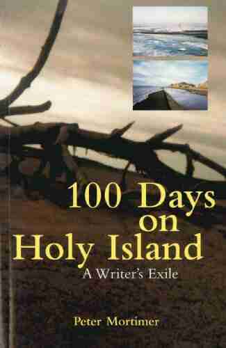 100 Days On Holy Island: A Writer S Exile