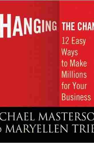 Changing the Channel: 12 Easy Ways to Make Millions for Your Business (Agora 10)