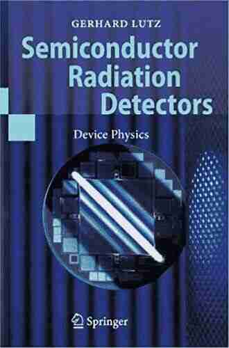 Semiconductor Radiation Detectors: Device Physics