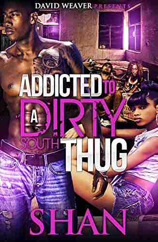 Addicted To A Dirty South Thug