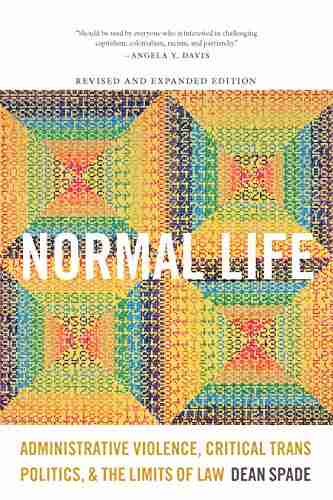 Normal Life: Administrative Violence Critical Trans Politics and the Limits of Law