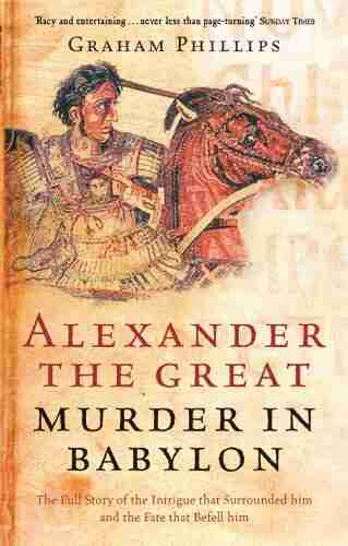 Alexander The Great: Murder in Babylon