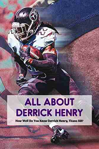 All about Derrick Henry: How Well Do You Know Derrick Henry Titans RB?: Derrick Henry Titans RB