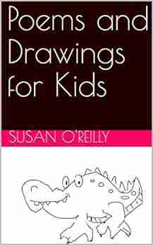 Poems And Drawings For Kids: Cute Rhyming Verses First In A