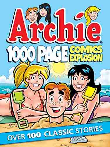 Archie 1000 Page Comics Explosion (Archie 1000 Page Digests 6)