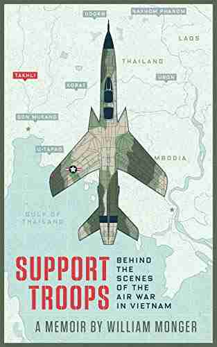 Support Troops: Behind The Scenes Of The Air War In Vietnam