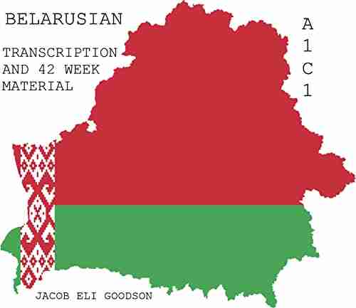 BELARUSIAN: WEEK 42 AND TRANSCRITION Ashley Hardaway