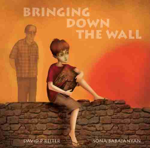 Bringing Down The Wall David P Reiter