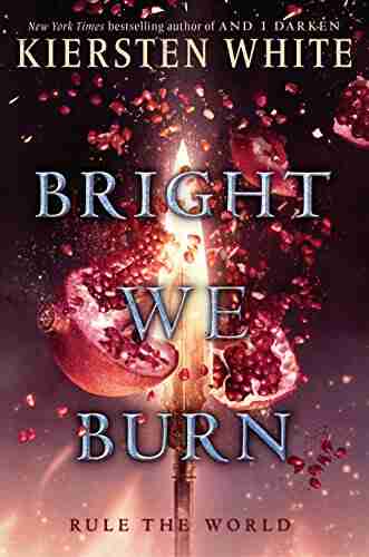 Bright We Burn (And I Darken 3)