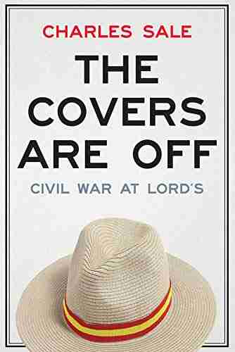 The Covers Are Off: Civil War at Lord s