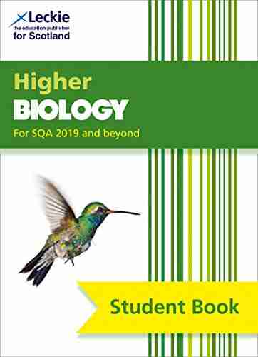 Higher Biology: Comprehensive textbook for the CfE (Leckie Student Book): For Curriculum for Excellence SQA Exams