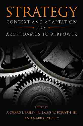 Strategy: Context And Adaptation From Archidamus To Airpower (Transforming War)