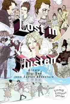 Lost In Austen: Create Your Own Jane Austen Adventure