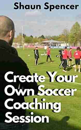 Create Your Own Soccer Coaching Session