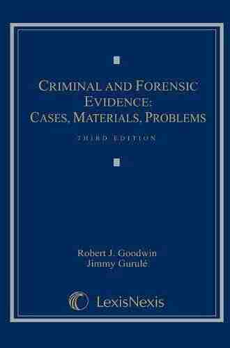 Criminal And Forensic Evidence Robert J Goodwin