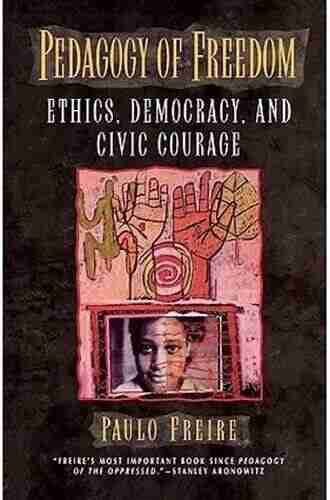 Pedagogy Of Freedom: Ethics Democracy And Civic Courage (Critical Perspectives Series: A Dedicated To Paulo Freire)