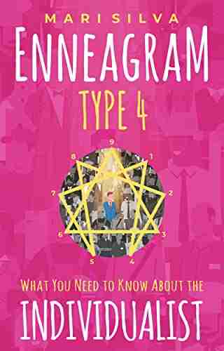 Enneagram Type 4: What You Need To Know About The Individualist (Enneagram Personality Types)