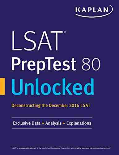 LSAT PrepTest 80 Unlocked: Exclusive Data + Analysis + Explanations (Kaplan Test Prep)