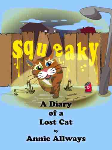 Squeaky: A Diary Of A Lost Cat