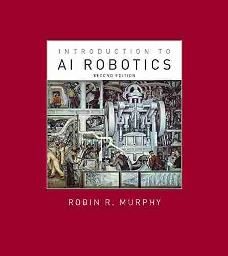 Introduction to AI Robotics second edition (Intelligent Robotics and Autonomous Agents series)