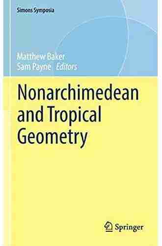 Nonarchimedean and Tropical Geometry (Simons Symposia)