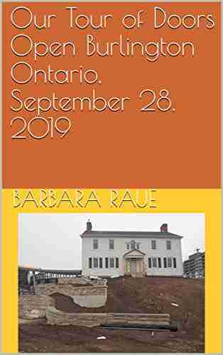 Our Tour of Doors Open Burlington Ontario September 28 2019