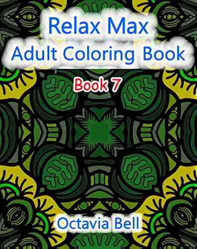 Relax Max: 7 (Relax Max Adult Coloring Books)