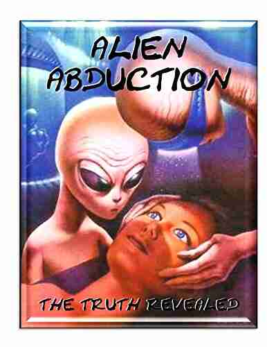 Alien Abductions: Alien contact in the form of human abductions (Blue Planet Project)