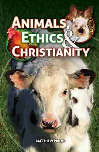 Animals Ethics Christianity: Are Animals Important to Our Salvation?