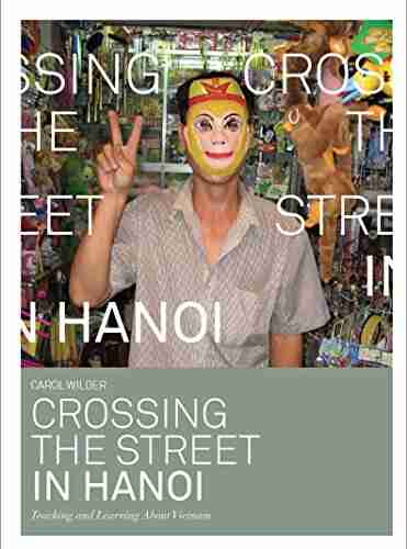 Crossing the Street in Hanoi: Teaching and Learning about Vietnam