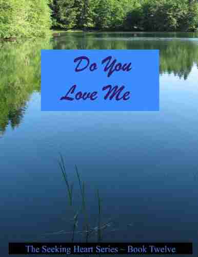 Do You Love Me (Seeking Heart Teen 12)