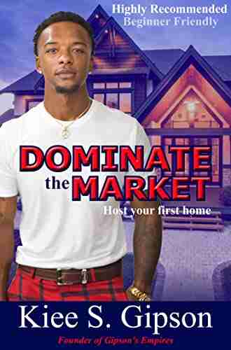 Dominate the market: Host your first home