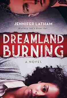 Dreamland Burning Jennifer Latham