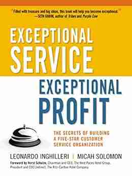 Exceptional Service Exceptional Profit: The Secrets Of Building A Five Star Customer Service Organization