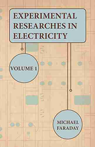 Experimental Researches In Electricity Volume 1