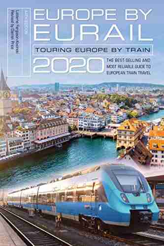 Europe by Eurail 2020: Touring Europe by Train