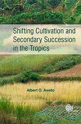 Shifting Cultivation and Secondary Succession in the Tropics