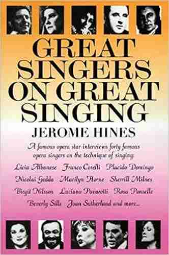 Great Singers On Great Singing: A Famous Opera Star Interviews 40 Famous Opera Singers On The Technique Of Singing (Limelight)