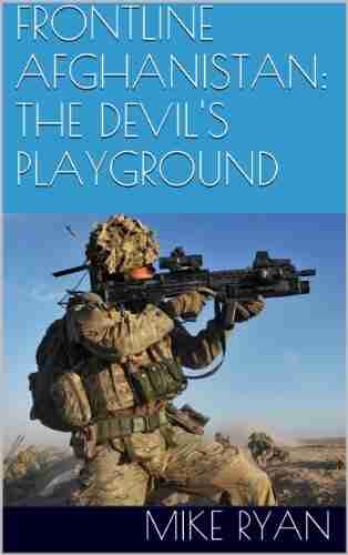 FRONTLINE AFGHANISTAN: THE DEVIL S PLAYGROUND