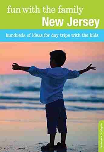 Fun with the Family New Jersey: Hundreds of Ideas for Day Trips with the Kids (Fun with the Family Series)