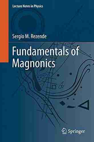 Fundamentals Of Magnonics (Lecture Notes In Physics 969)