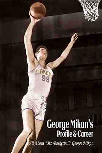 George Mikan s Profile Career: All About Mr Basketball George Mikan: George Mikan