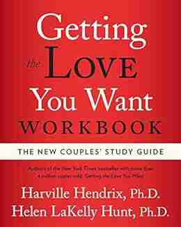 Getting The Love You Want Workbook: The New Couples Study Guide