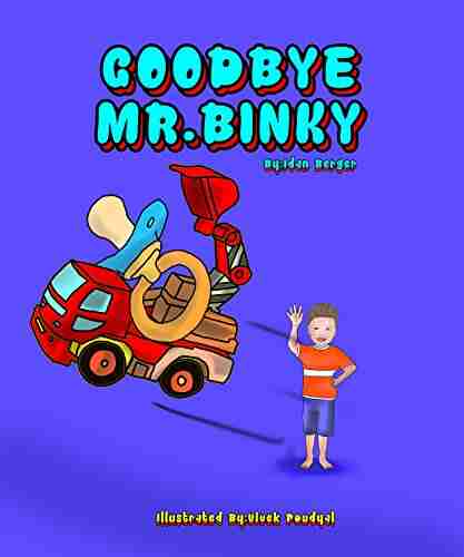 Children`s book: Goodbye Mr Binky (pacifier weaning funny bedtime story value tales social skills for kids): boys version