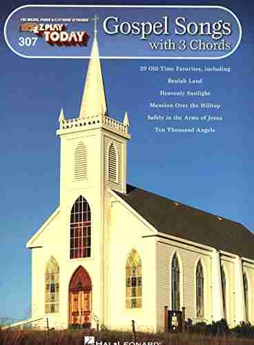 Gospel Songs with 3 Chords Songbook: E Z Play Today Volume 307