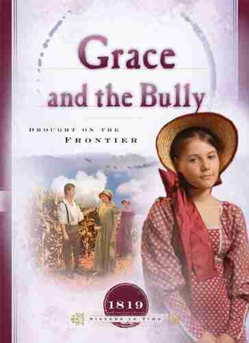 Grace and the Bully: Drought on the Frontier (Sisters in Time 8)