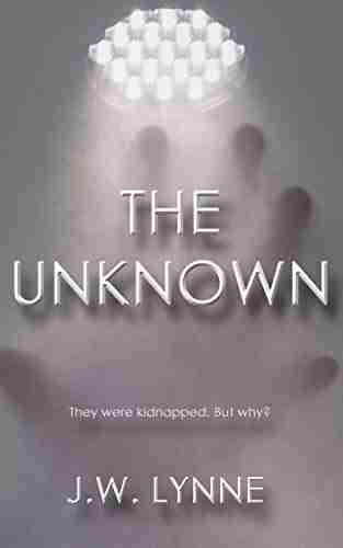 The Unknown: A Gripping Mystery Thriller Full Of Twists And Turns (The Unknown 1)